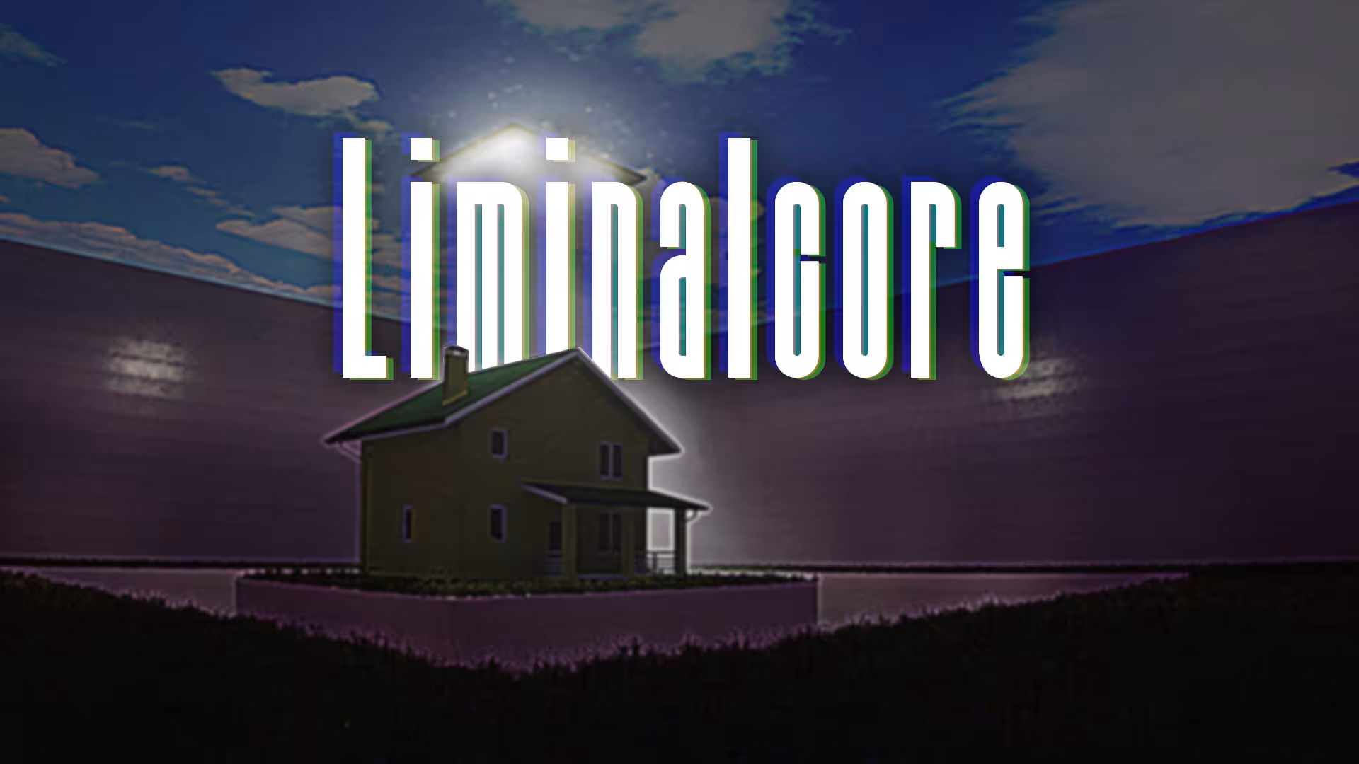 边缘核心/Liminalcore-1 边缘核心/Liminalcore-1